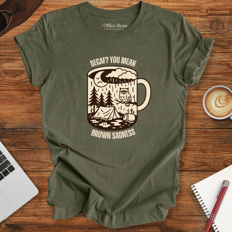 Decaf Brown Sadness and Forest T-Shirt