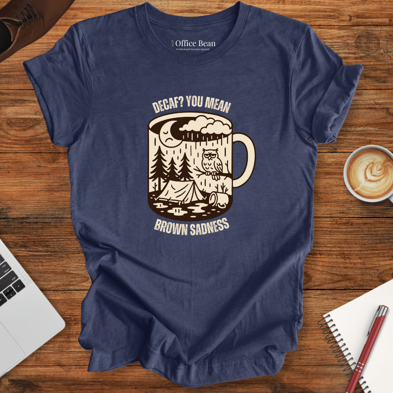 Decaf Brown Sadness and Forest T-Shirt