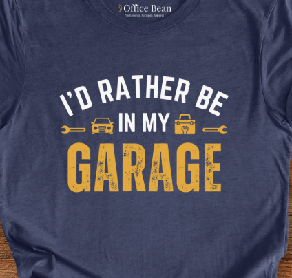 I'd Bather Be in My Garage T-Shirt