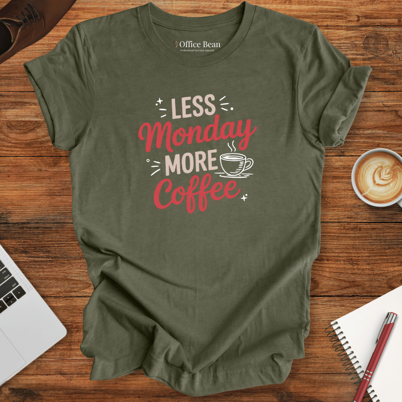 Less Monday, More Coffee T-Shirt