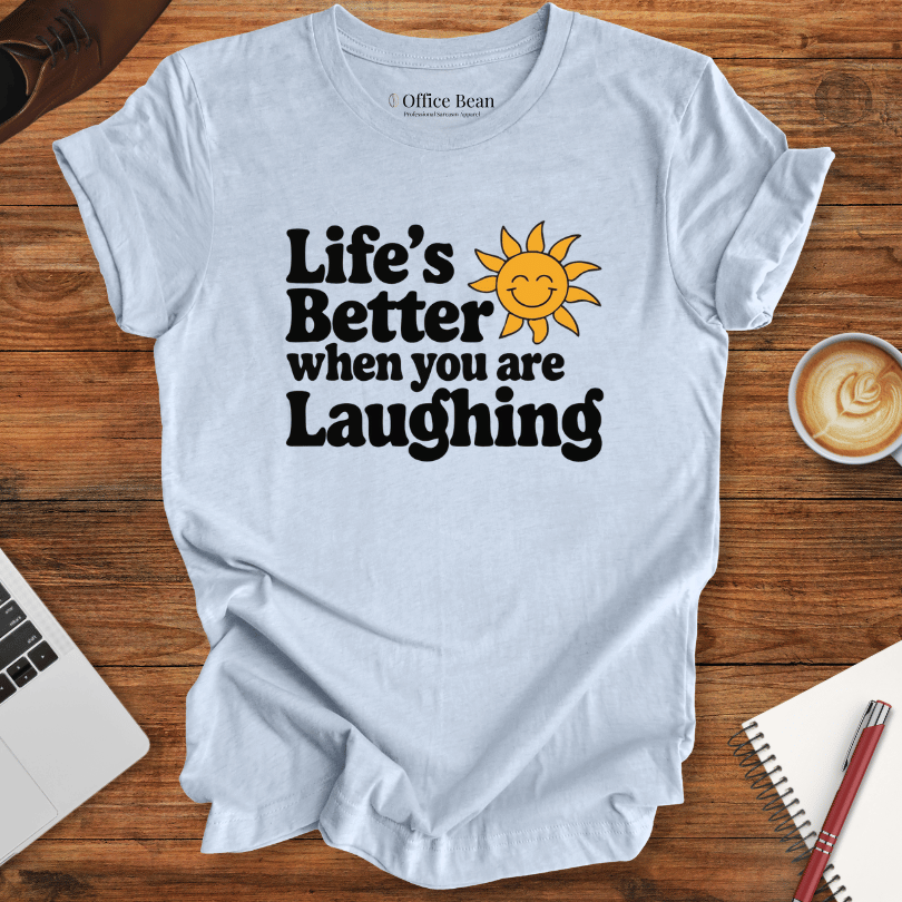 Better life and Smiling! Sun T-Shirt
