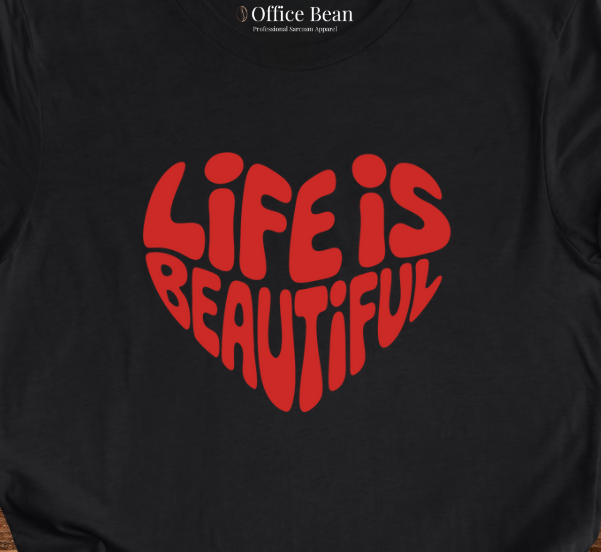 Life is Beautiful Heart T-Shirt