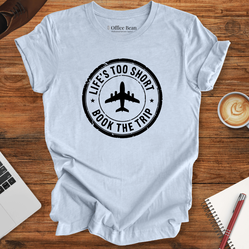 Life is short, Book the Trip Logo T-Shirt