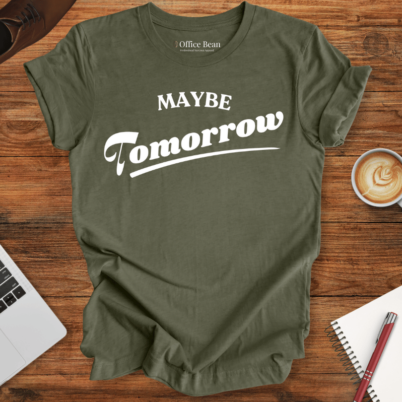 Maybe Tomorrow Varsity T-Shirt