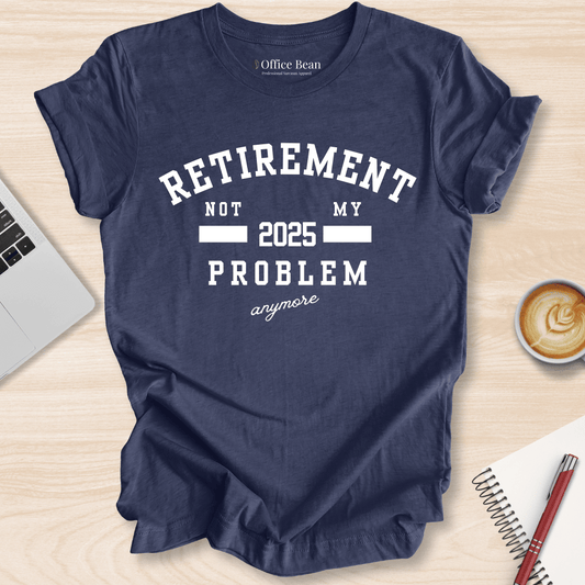 Not My Problem Varsity T-Shirt