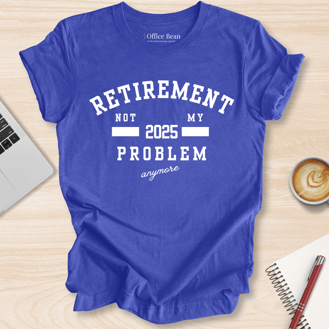 Not My Problem Varsity T-Shirt