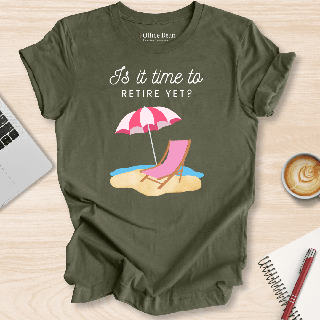 Beach Retirement Yet T-Shirt