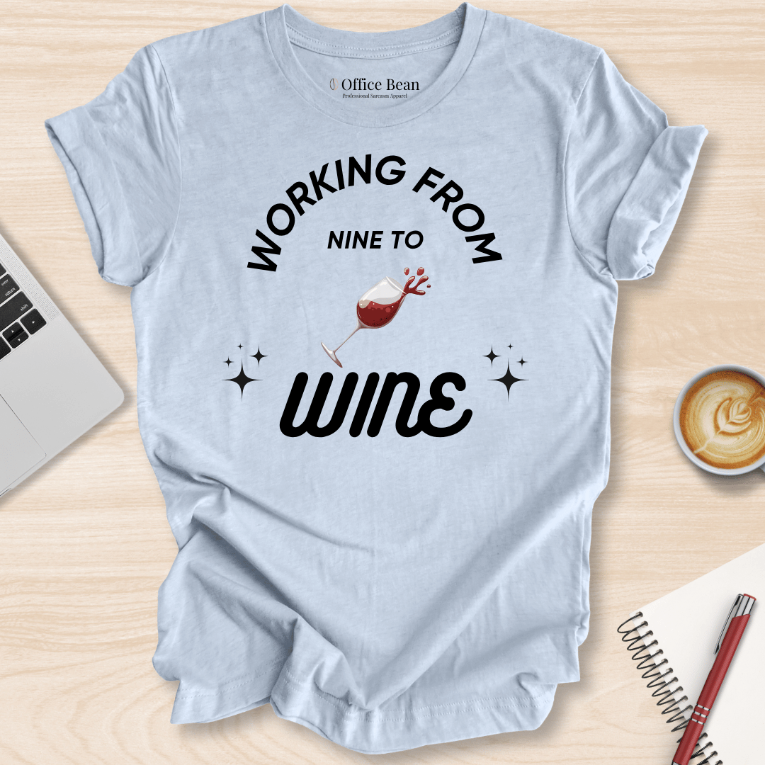 Working 9 To Wine T-Shirt