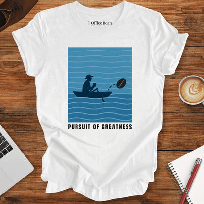 Pursuit of Greatness T-shirt