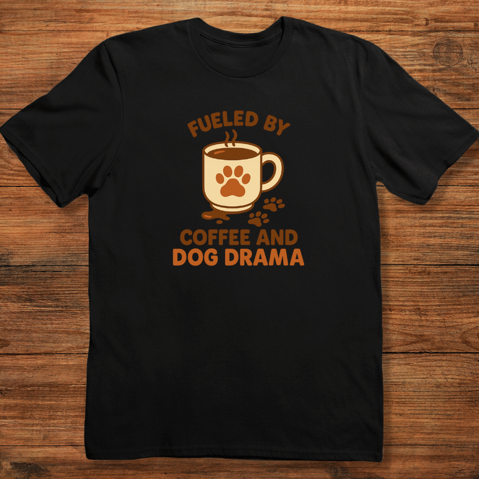Dog Drama Fuel T-shirt