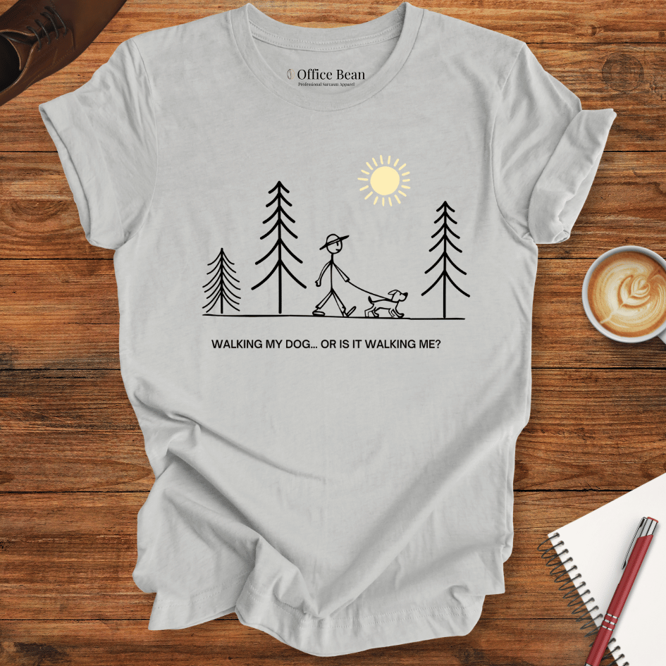 Walking my dog? T-Shirt
