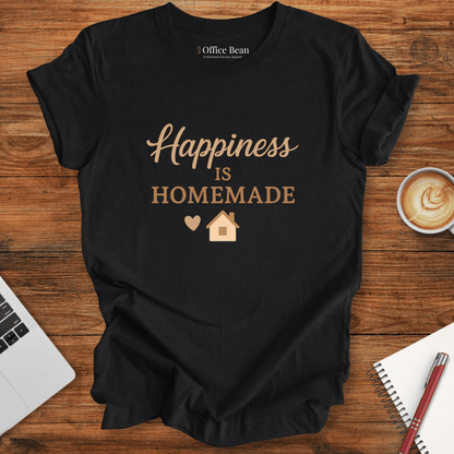 Happiness is Homemade T-shirt