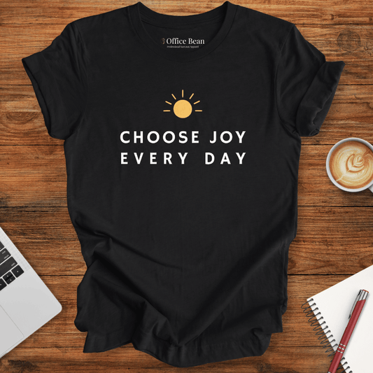 Choose Joy Every Day T-shirt