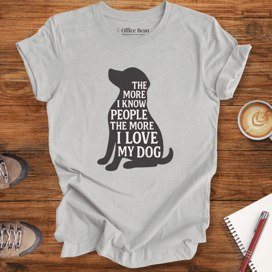 More People, More Dog T-shirt