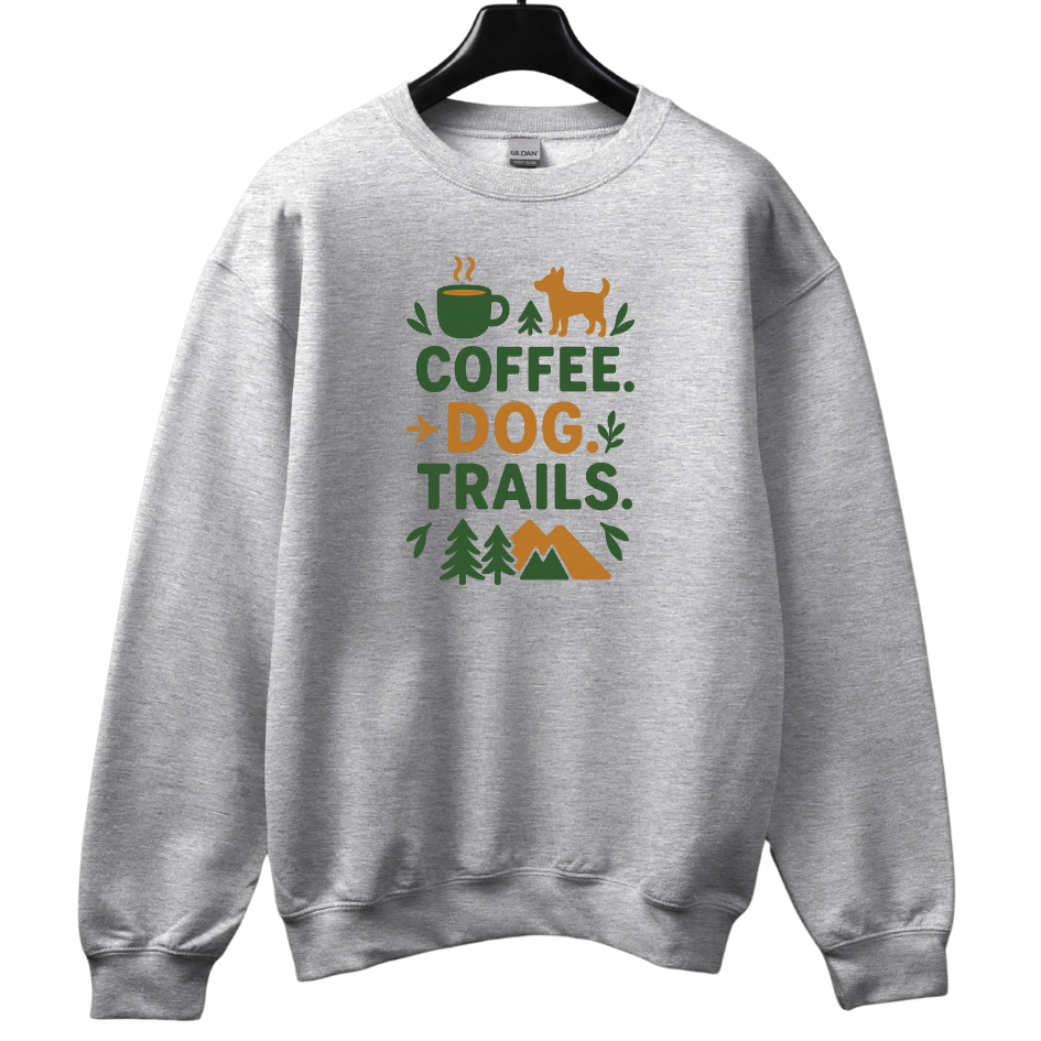 Coffee. Dog. Trails Sweatshirt
