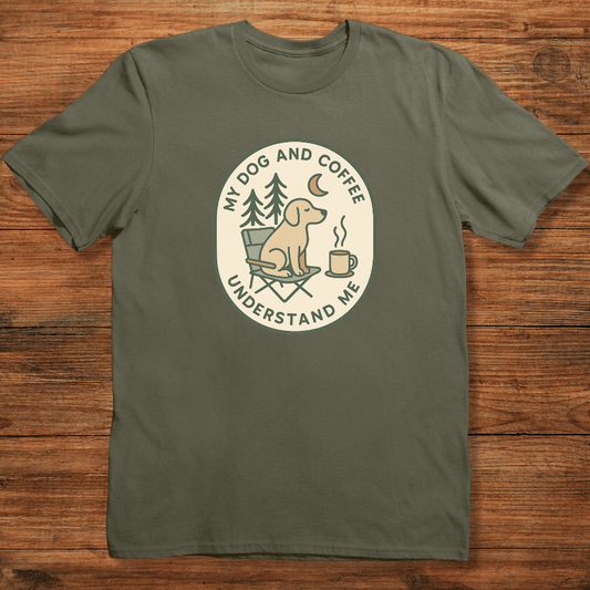 My Dog and Coffee Understand Me T-shirt
