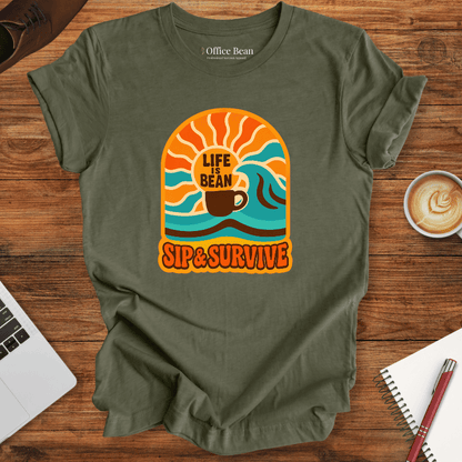 Life is Bean, Sip and Survive! T-Shirt