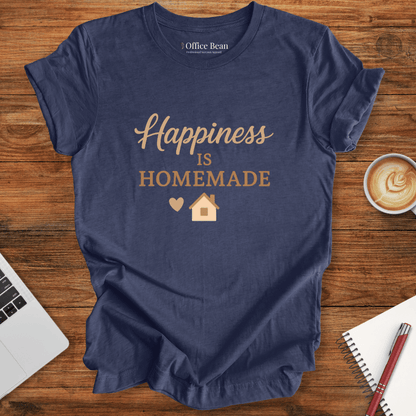Happiness is Homemade T-shirt
