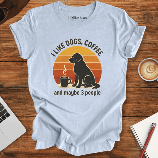 I like dogs, coffee and 3 people T-shirt