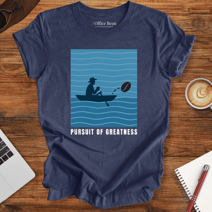 Pursuit of Greatness T-shirt