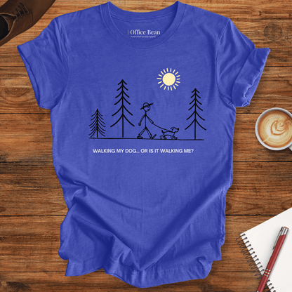 Walking my dog? T-Shirt