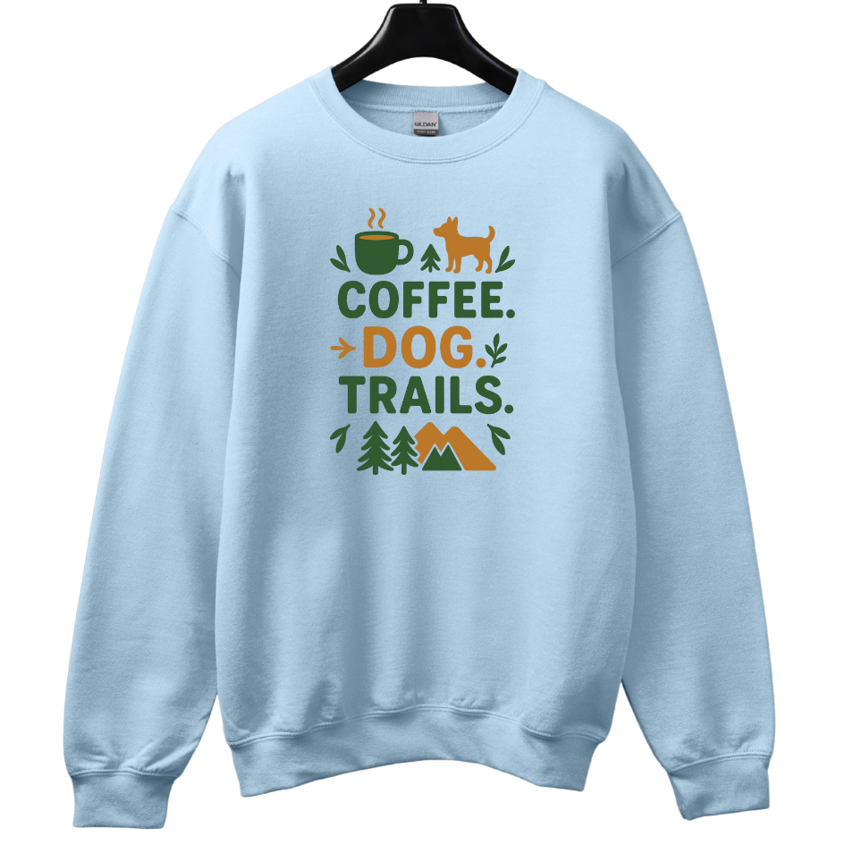Coffee. Dog. Trails Sweatshirt