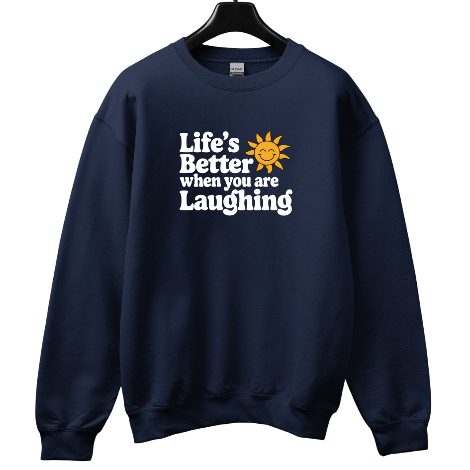 Better life and Smiling Sweatshirt