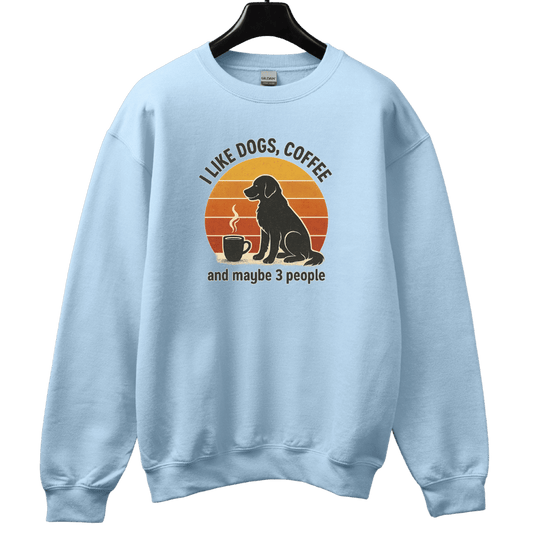 Like dogs, coffee and 3 people Sweatshirt