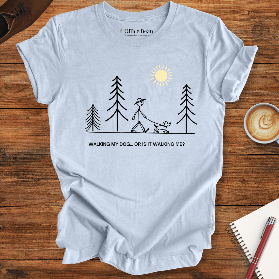 Walking my dog? T-Shirt