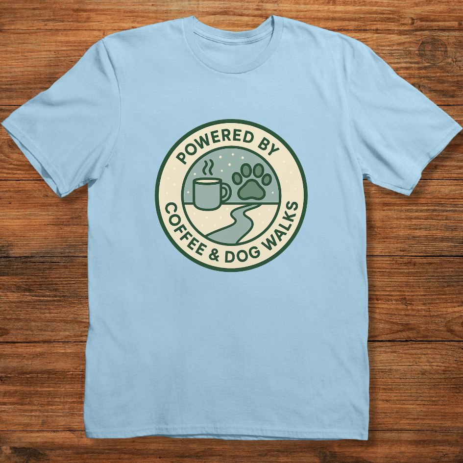 Powered by Coffee & Dog Walks T-shirt