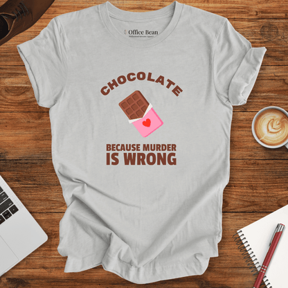 Chocolate, Murder Is Wrong T-Shirt