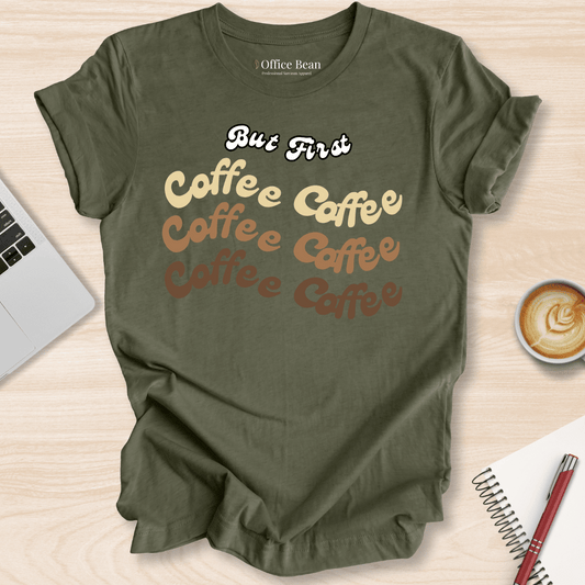 But First, Coffee T-Shirt