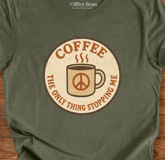 Coffee is stopping me! T-Shirt