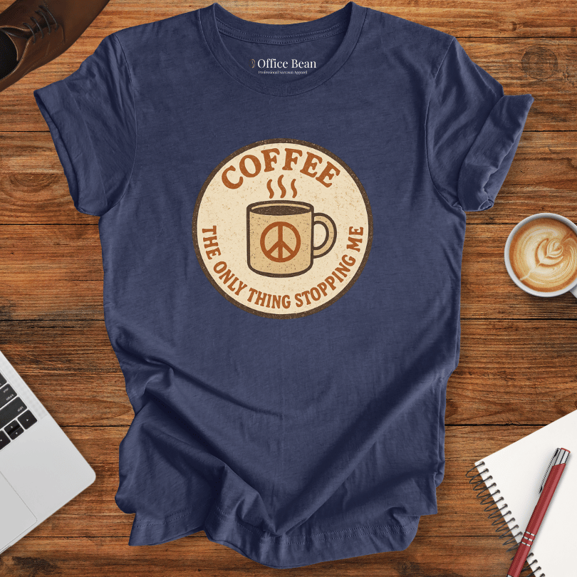 Coffee is stopping me! T-Shirt