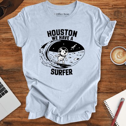 Houston We have a Surfer T-Shirt