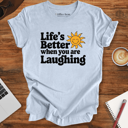 Better life and Smiling! Sun T-Shirt