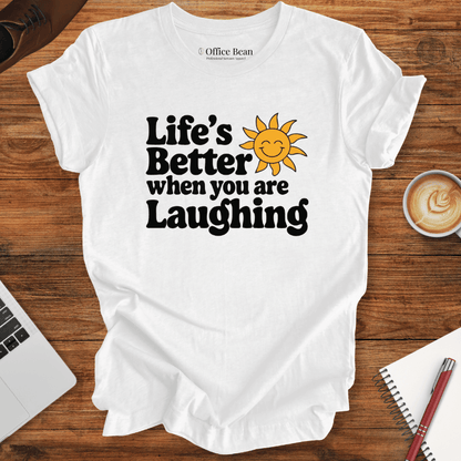 Better life and Smiling! Sun T-Shirt