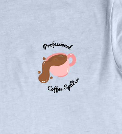 Professional Coffee Spiller T-Shirt